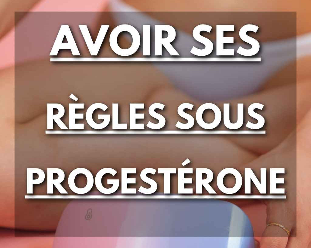 Avoir ses règles sous progestérone : Comprendre l'impact sur votre cycle - Flowless